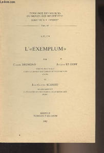 "L' ""exemplum"" - Typologie des sources du Moyen Age occidental, fasc. 40"