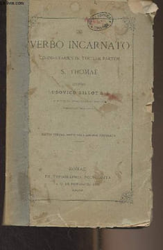 De Verbo Incarnato commentarius in tertiam partem S. Thomae. Billot Ludovico, S.J.