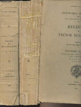 Registres du trésor des Chartes - En 3 tomes - 1/ Règne de Philippe Le Bel - 2/ Règnes des fils de Philippe Le Bel, première partie : Règnes de Louis ...