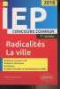 Radicalités, La ville - IEP, concours commun, 1re année - 2018. Noël-Lemaître Christine