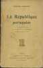 La République portugaise (Le sentiment national, Les ouvriers de l'ère moderne, La république vivante). Lebesgue Philéas