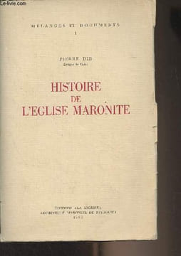 "Histoire de l'église Maronite - ""Mélanges et documents"" - I". Dib Pierre