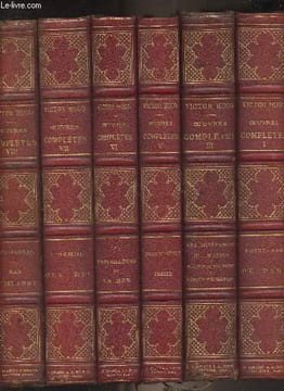 Oeuvres complètes de Victor Hugo - 6 tomes - Tomes 1, 3, 5, 6, 7 et 8 (tomes 2 et 4 manquants) 1/ Notre-Dame de Paris - 3/ Les misérables, III. ...