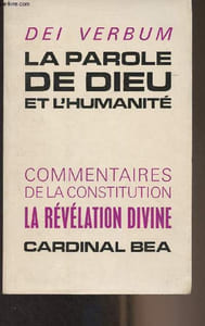 La parole de Dieu et l'humanité - Commentaires de la Constitution dogmatique sur la Révélation divine