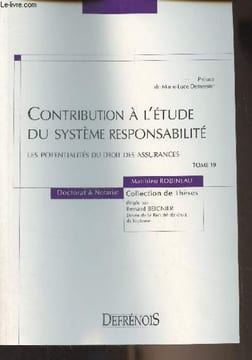 "Contribution à l'étude du système responsabilité - Les potentialités du droit des assurances - ""Doctorat & Notariat"" Tome 19". Robineau Matthieu