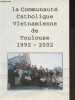 La communauté catholique Vietnamienne de Toulouse 1992-2002. Collectif