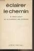 Eclairer le chemin - Le débat actuel sur la formation deschétiens. Collectif