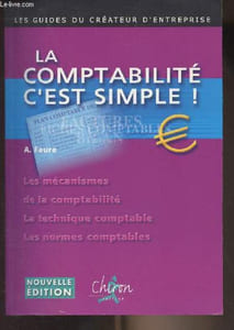 "La comptabilité c'est simple ! - ""Les guides du créateur d'entreprise"""