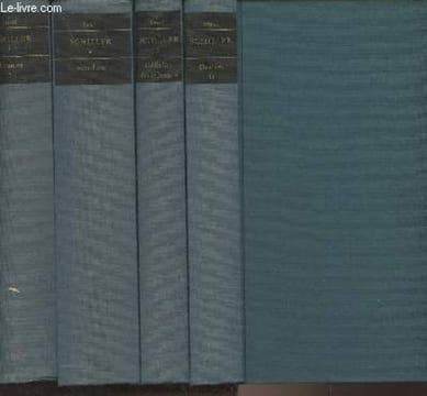 Schillers Werke - Band 1-4 - Erster band : Dramen I - Zweiter band : Dramen II - Vierter band : Schriften - Dritter band : Gedichte - Erzählungen. ...