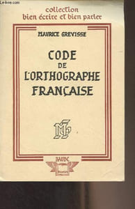"Code de l'orthographe français - Collection ""Bien écrire et bien parler"" n°3"