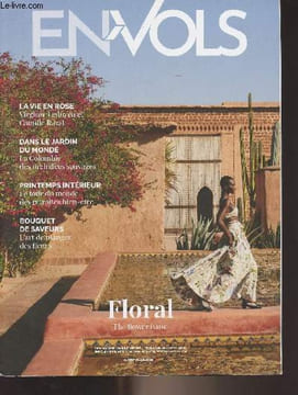 Envols - N°6 - Avril mai 2023 - Floral : The flower issue - La vie en rose, Virginie Ledoyen et Camille Razat - Dans le jardin du monde : La Colombie ...