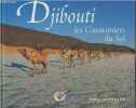 "Djibouti, les caravaniers du Sel - Collection ""Afrique""". Montillier Philippe