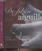 De fil en aiguille, travaux de petites mains. Roux Huguette
