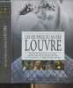 Les oeuvres du musée Louvre (Visite et histoire du musée, panorama des grandes oeuvres, illustrations et photos des oeuvres). Collectif
