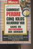 Comment perdre cinq kilos aujourd'hui, sans en reprendre dix demain. Collectif
