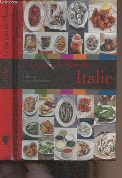 Le vrai goût du monde, Italie - 50 recettes. Jary Emmanuelle/Mallet Jean-François