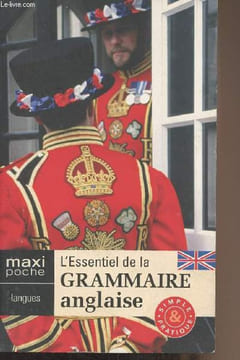 "L'essentiel de la grammaire anglaise - ""Simple et pratique""". Collectif