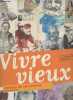 "Vivre vieux, carnets de rencontrees - ""Les carnettistes tribulants""". Collectif