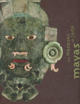 Les masques de jade mayas. Sofia Martinez del Campo Lanz