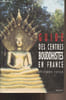 Guide des centres Bouddhistes en France. Ronce Philippe