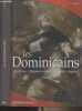 Les Dominicains (Origines, organisation, grandes figures). Ficarra F.
