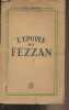 L'Epopée du Fezzan (Cahier de l'office français d'éditions n°42). Moynet Paul