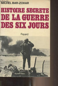 Histoire secrète de la guerre des six jours