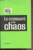 "Le croissant et le chaos - ""Tapage""". Roy Olivier