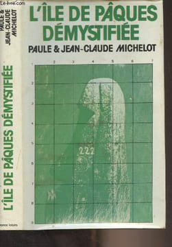 L'Ile de Pâques démystifiée. Michelot Paule et Jean-Claude