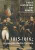 "Revue Historique des Armées - N°283 - 2016 - 1815-1816 : le peuple contre l'armée - Les raisons d'un peuple en armes : Espagne, 1808-1814 - Armée et ...