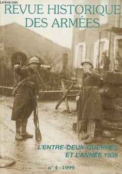 Revue Historique des Armées - N°217/n°4 - 1999 - L'Entre-deux-guerres et l'année 1939 : Le camp d'instruction des Loges 1919-1939, reflet des ...