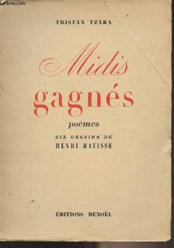Midis gagnés (poèmes) Six dessins de Henri Matisse. Tzara Tristan
