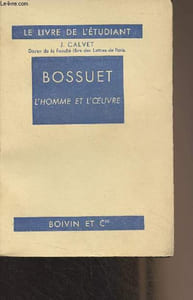 "Bossuet, l'homme et l'oeuvre - ""Le livre de l'étudiant"" n°8"
