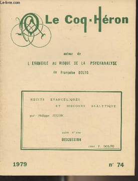 Le Coq-héron (revue) n°74 - 1979 - Autour de l'évangile au risque de la psychanalyse de François Dolto - Récits évangéliques et discours analytique ...