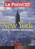 Le Point, grand angle n°3 - New York, mystères, légendes, personnages, au coeur de la ville qui fascine le monde entier - L'éditorial de Patrick ...