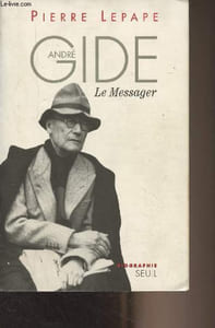 "André Gide, le messager - ""Biographie"""