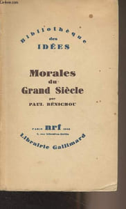 "Morales du Grand siècle - ""Bibliothèque des idées"""