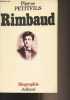 "Rimbaud - ""Biographie""". Petitfils Pierre