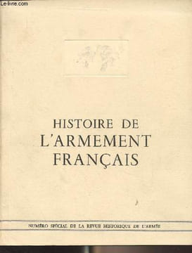 Revue Historique des Armées - N°2, 1964 - Histoire de l'armement français - Préface du général Lavaud - L'évolution des armements - La direction des ...