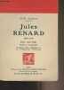 "Jules Renard (1864-1910) Son oeuvre, portrait et autographe, document pour l'histoire de la littérature française - "" Célébrités contemporaines"" ...