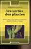 "Les vertus des plantes (tisanes, élixirs, sirops, infusions médicinales, conseils de beauté... et liqueurs) - ""Les livres femme pratique""". ...