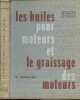 "Les huiles pour moteurs et le graissage des moteurs - Tome I - ""Publications de l'institut français du pétrole"" collection ""Science et technique ...