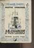 "J.-B. Charcot, le ""polar gentleman"" - ""Les grands exemples""". Emmanuel Marthe