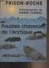 "Peuples chasseurs de l'Arctique - ""Clefs de l'aventure"" n°69". Frison-Roche Roger