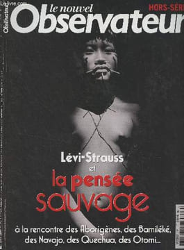 Le nouvel Observateur Hors série n°51 juil. août 2003 - Lévi-Strauss et la pensée sauvage, à la rencontre des Aboriègnes, des Bamiléké, des Novajo, ...