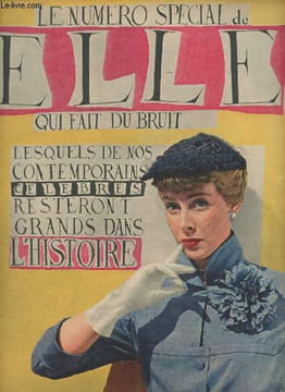 Elle n°281 16 avril 1951 - Le numéro spécial de Elle qui fait du bruit - Lesquels de nos contemporains célèbres resteront grands dans l'histoire - ...
