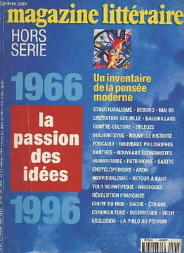Magazine Littéraire Hors-série 1996 - La passion des idées - Des idées et des hommes - Le structuralisme - Debord - Les slogans de mai - La libération ...