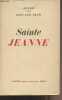 Sainte Jeanne, chronique en six scène et un épilogue. Shaw Bernard
