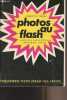 Photos au flash (Lamps-flash, flash électronique, noir-et-blanc, couleur). Benezet J./Thevenet A.
