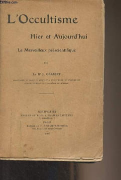 L'occultisme hier et aujourd'hui - Le merveilleux préscientifique. Dr. Grasset J.